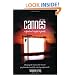 Cannes: A Festival Virgin's Guide--Attending the Cannes Film Festival for Filmmakers and Film Industry Professionals
