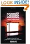 Cannes: A Festival Virgin's Guide--Attending the Cannes Film Festival for Filmmakers and Film Industry Professionals