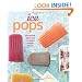 Ice Pops: Recipes for Fresh and Flavorful Frozen Treats