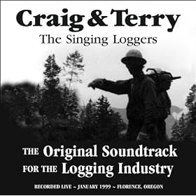 Craig & Terry - The Original Soundtrack for the Logging Industry