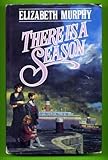 There is a season