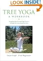 Tree Yoga: A Workbook: Strengthen Your Personal Yoga Practice Through the Living Wisdom of Trees