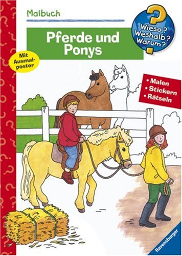 Malbuch Pferde und Ponys. Malen. Stickern. Erstes Lernen (Wieso? Weshalb? Warum? Malbuch): Malen. Stickern. Erstes Lernen