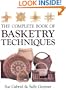 The Complete Book of Basketry Techniques