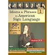 Idioms & Phrases in American Sign Language, Volume 1