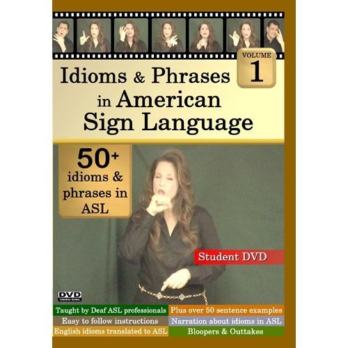 Idioms  Phrases in American Sign Language, Volume 1