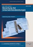 Das Insider-Dossier: Bewerbung bei Unternehmensberatungen - Consulting Cases meistern - Stefan Menden