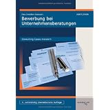 Das Insider-Dossier: Bewerbung bei Unternehmensberatungen - Consulting Cases meisternvon "squeaker.net GmbH"
