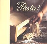 Pasta!: Authentic Recipes from the Regions of Italy