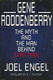 Gene Roddenberry: The Myth and the Man Behind Star Trek
