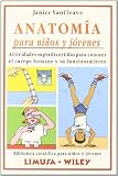Anatomia para ninos y jovenes/Anatomy For Kids And Young Adults: actividades superdivertidas para conocer el cuerpo humano y su funcionamiento (Spanish Edition)