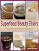 Superfood Beauty Elixirs