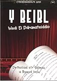 Y Beibl wedi ei ddramateiddio