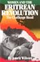 The Challenge Road: Women and the Eritrean Revolution