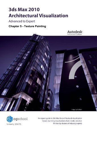 Chapter 5 - Texture Painting (3ds Max 2010 Architectural Visualization (Advanced to Expert))