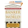 Banker to the World: Leadership Lessons From the Front Lines of Global Finance