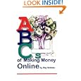 The ABC's of Making Money Online by Ray Boileau