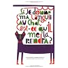 Si je donne ma langue au chat, est-ce qu'il me la rendra ?