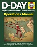 D-Day : 'Neptune', 'Overlord' and the Battle of Normandy : operations manual