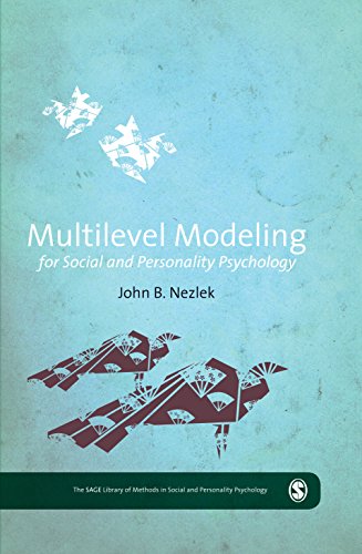 Multilevel Modeling for Social and Personality Psychology (The SAGE Library of Methods in Social and Personality Psychology)