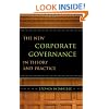 The New Corporate Governance in Theory and Practice
