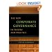 The New Corporate Governance in Theory and Practice