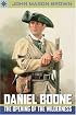 Sterling Point Books: Daniel Boone: The Opening of the Wilderness (Sterling Point Books)
