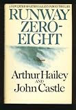 Runway zero-eight, by Arthur Hailey and John Castle [pseud.].