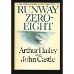 Runway zero-eight, by Arthur Hailey and John Castle [pseud.]. book cover