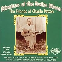 Masters of the Delta Blues: The Friends of Charlie Patton