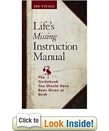 Life's Missing Instruction Manual: The Guidebook You Should Have Been Given at Birth
