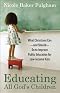Educating All God's Children: What Christians Can--and Should--Do to Improve Public Education for Low-Income Kids