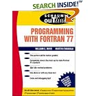 Schaum's Outline of Programming With Fortran 77 (Schaum's... by Willam E. Mayo