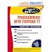 Schaum's Outline of Programming With Fortran 77 (Schaum's Outline Series)