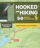 Books : Hooked on Hiking: Northern California: 50 Hiking Adventures
