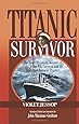 Titanic Survivor: The Newly Discovered Memoirs of Violet Jessop who Survived Both the Titanic and Britannic Disasters