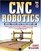 CNC Robotics: Build Your Own Shop Bot
