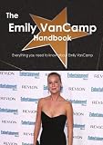 The Emily VanCamp Handbook - Everything you need to know about Emily VanCamp