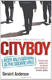 "Cityboy": Beer and Loathing in the Square Mile