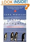 Terra Incognita: Travels in Antarctica