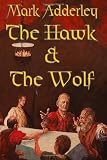 The Hawk and the Wolf: The Matter of Britain Book One