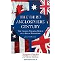 The Third Anglosphere Century: The English-Speaking World in an Era of Transition