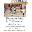 Executive Skills in Children and Adolescents, Second Edition: A... by Peg Dawson EdD and Richard Guare Phd