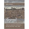 Beyond the Alamo (Forging Mexican Ethnicity in San Antonio, 1821-1861) (Hardcover)