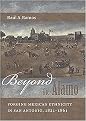 Beyond the Alamo (Forging Mexican Ethnicity in San Antonio, 1821-1861) (Hardcover)