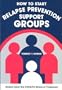 How to Start Relapse Prevention Support Groups
