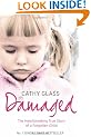 Damaged: The Heartbreaking True Story of a Forgotten Child