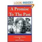 Click here to buy A Promise to the Past: A Genealogical Mystery by James Brown.