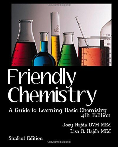 friendly chemistry student edition a guide to learning basic chemistry