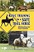 Basic Training for a Safe Trail Horse: Learn How to Improve Horse Behavior Without Resorting to Scare Tactics or Medicinal Supplements